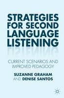 Suzanne Graham - Strategies for Second Language Listening: Current Scenarios and Improved Pedagogy - 9781137410511 - V9781137410511