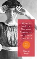 M. Pugh - Women and the Women´s Movement in Britain since 1914 - 9781137414939 - V9781137414939