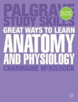 McKissock, Charmaine - Great Ways to Learn Anatomy and Physiology (Palgrave Study Skills) - 9781137415233 - V9781137415233