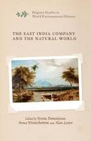 Vinita Damodaran (Ed.) - The East India Company and the Natural World - 9781137427267 - V9781137427267