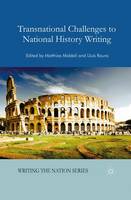 Matthias Middell (Ed.) - Transnational Challenges to National History Writing - 9781137428097 - V9781137428097