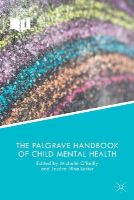 Jessica Nina Lester (Ed.) - The Palgrave Handbook of Child Mental Health - 9781137428301 - V9781137428301