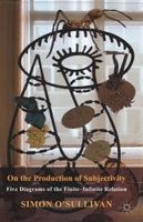 Simon O'sullivan - On the Production of Subjectivity - 9781137430281 - V9781137430281