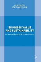Lee, Ki-Hoon, Vachon, Stephan - Business Value and Sustainability: An Integrated Supply Network Perspective - 9781137435743 - V9781137435743