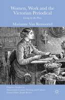 Marianne Van Remoortel - Women, Work and the Victorian Periodical: Living by the Press - 9781137435989 - V9781137435989