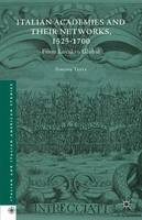 Simone Testa - Italian Academies and their Networks, 1525-1700: From Local to Global - 9781137438409 - V9781137438409