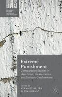 Keramet Reiter (Ed.) - Extreme Punishment: Comparative Studies in Detention, Incarceration and Solitary Confinement - 9781137441140 - V9781137441140