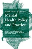 Sonya Stanford - Beyond the Risk Paradigm in Mental Health Policy and Practice - 9781137441355 - V9781137441355