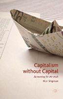 Alan Shipman - Capitalism without Capital: Accounting for the crash - 9781137442437 - V9781137442437