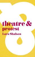Lara Shalson - Theatre & Protest - 9781137443090 - V9781137443090