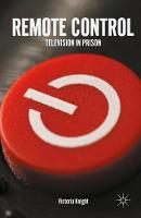 Victoria Knight - Remote Control: Television in Prison - 9781137443908 - V9781137443908