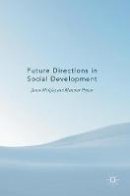  - Future Directions in Social Development - 9781137445971 - V9781137445971