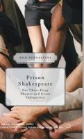 Rob Pensalfini - Prison Shakespeare: For These Deep Shames and Great Indignities - 9781137450203 - V9781137450203