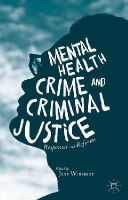 Jane Winstone (Ed.) - Mental Health, Crime and Criminal Justice: Responses and Reforms - 9781137453877 - V9781137453877