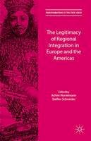 Achim Hurrelmann - The Legitimacy of Regional Integration in Europe and the Americas - 9781137456991 - V9781137456991
