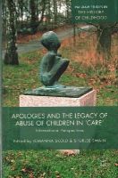 J. Sköld (Ed.) - Apologies and the Legacy of Abuse of Children in ´Care´: International Perspectives - 9781137457547 - V9781137457547