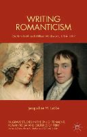 Jacqueline M. Labbe - Writing Romanticism: Charlotte Smith and William Wordsworth, 1784-1807 - 9781137465108 - V9781137465108