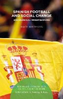 R. Llopis-Goig - Spanish Football and Social Change: Sociological Investigations - 9781137467942 - V9781137467942