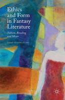 Lykke Guanio-Uluru - Ethics and Form in Fantasy Literature: Tolkien, Rowling and Meyer - 9781137469687 - V9781137469687