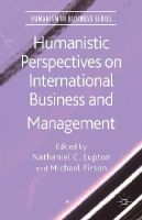 N. Lupton (Ed.) - Humanistic Perspectives on International Business and Management - 9781137471611 - V9781137471611