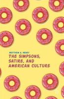 Matthew A. Henry - Simpsons, Satire, and American Culture - 9781137471789 - V9781137471789