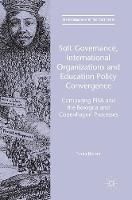 Tonia Bieber - Soft Governance, International Organizations and Education Policy Convergence: Comparing PISA and the Bologna and Copenhagen Processes - 9781137476944 - V9781137476944