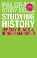 Black, Jeremy, Macraild, Donald M. - Studying History (Palgrave Study Skills) - 9781137478597 - V9781137478597