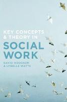 David Hodgson - Key Concepts and Theory in Social Work - 9781137487834 - V9781137487834