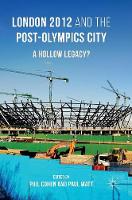 Phil Cohen (Ed.) - London 2012 and the Post-Olympics City: A Hollow Legacy? - 9781137489463 - V9781137489463