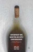 Daniel J. Flint - Contemporary Wine Marketing and Supply Chain Management: A Global Perspective - 9781137492425 - V9781137492425