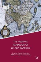 Emil Kirchner (Ed.) - The Palgrave Handbook of EU-Asia Relations - 9781137494542 - V9781137494542