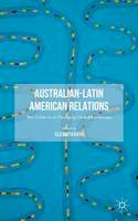 Elizabeth Kath (Ed.) - Australian-Latin American Relations: New Links in A Changing Global Landscape - 9781137501912 - V9781137501912