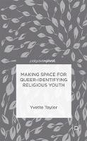 Yvette Taylor - Making Space for Queer-Identifying Religious Youth - 9781137502575 - V9781137502575