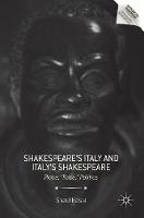 Dr Shaul Bassi - Shakespeare´s Italy and Italy´s Shakespeare: Place,  Race,  Politics - 9781137502858 - V9781137502858