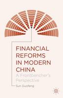 Guofeng Sun - Financial Reforms in Modern China: A Frontbencher´s Perspective - 9781137503466 - V9781137503466