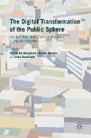 Athina Karatzogianni (Ed.) - The Digital Transformation of the Public Sphere: Conflict, Migration, Crisis and Culture in Digital Networks - 9781137504555 - V9781137504555