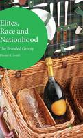 D. Smith - Elites, Race and Nationhood: The Branded Gentry - 9781137509604 - V9781137509604