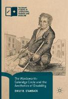 Emily B. Stanback - The Wordsworth-Coleridge Circle and the Aesthetics of Disability - 9781137511393 - V9781137511393