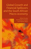Mthuli Ncube - Global Growth and Financial Spillovers and the South African Macro-Economy - 9781137512956 - V9781137512956