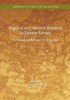 Arjan H. Schakel (Ed.) - Regional and National Elections in Eastern Europe: Territoriality of the Vote in Ten Countries - 9781137517869 - V9781137517869