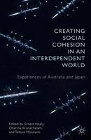 Tetsuo Mizukami - Creating Social Cohesion in an Interdependent World: Experiences of Australia and Japan - 9781137520210 - V9781137520210