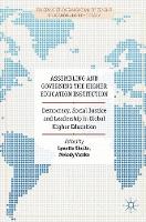 Lynette Shultz (Ed.) - Assembling and Governing the Higher Education Institution: Democracy, Social Justice and Leadership in Global Higher Education - 9781137522603 - V9781137522603