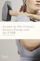 Catherine . Ed(S): Baker - Gender in Twentieth-Century Eastern Europe and the USSR - 9781137528032 - V9781137528032