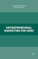 Luca Cacciolatti - Entrepreneurial Marketing for SMEs - 9781137532565 - V9781137532565