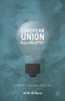 A. El-Agraa - The European Union Illuminated: Its Nature, Importance and Future - 9781137533647 - V9781137533647