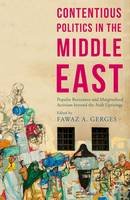 Fawaz A. Gerges (Ed.) - Contentious Politics in the Middle East: Popular Resistance and Marginalized Activism beyond the Arab Uprisings - 9781137537201 - V9781137537201
