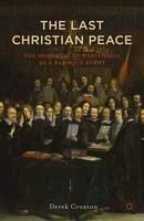 Derek Croxton - Westphalia: The Last Christian Peace - 9781137538932 - V9781137538932