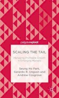 Park, Seung Ho, Ungson, Gerardo R., Cosgrove, Andrew - Scaling the Tail: Managing Profitable Growth in Emerging Markets - 9781137543530 - V9781137543530