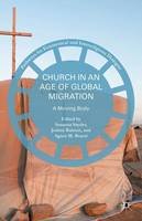 Snyder S  Et Al - Church in an Age of Global Migration: A Moving Body - 9781137553003 - V9781137553003