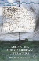 Malachi Mcintosh - Emigration and Caribbean Literature - 9781137555892 - V9781137555892